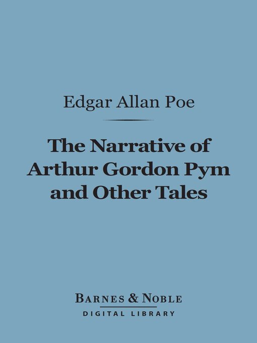 Title details for Narrative of Arthur Gordon Pym and Other Tales (Barnes & Noble Digital Library) by Edgar Allan Poe - Available